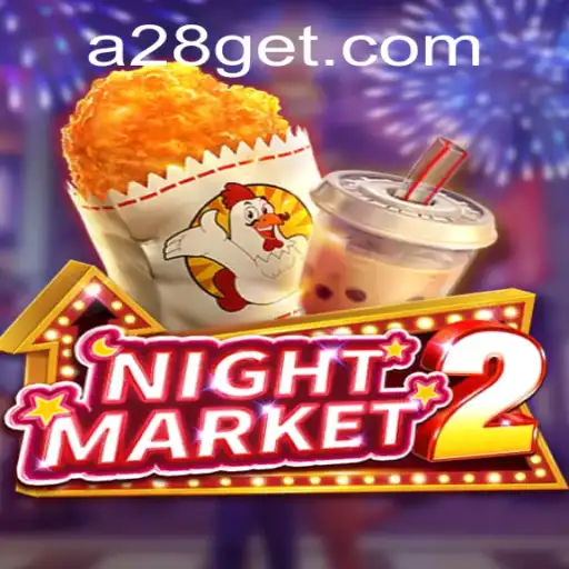 Discover the Thrills of NightMarket2: A28 - The Game Changing Experience